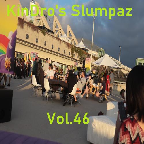 KinDro's Slumpaz, Vol. 46