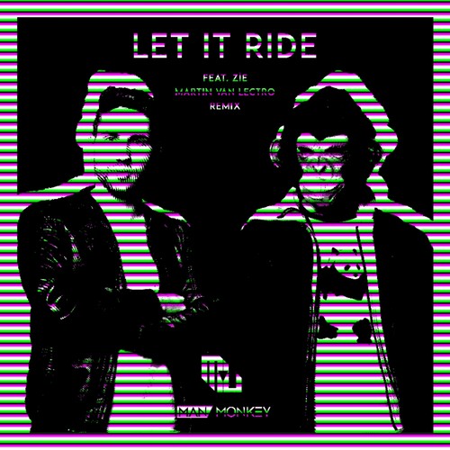 Let it ride (Martin Van Lectro Remix)
