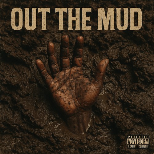 Out The Mud (Explicit)