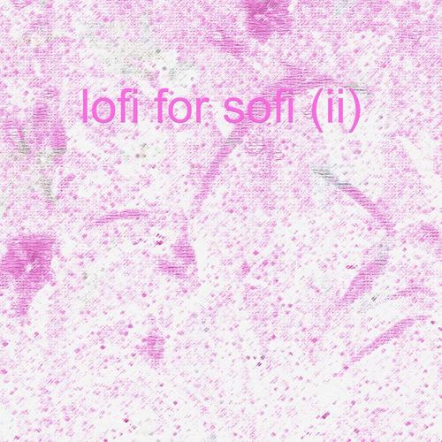 lofi for sofi (ii) [Explicit]