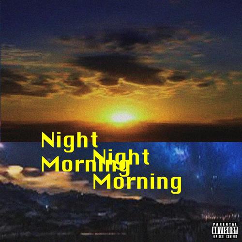 Night Morning (Explicit)