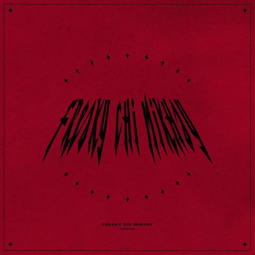 FREAKY CHI MIKHAY (Explicit)