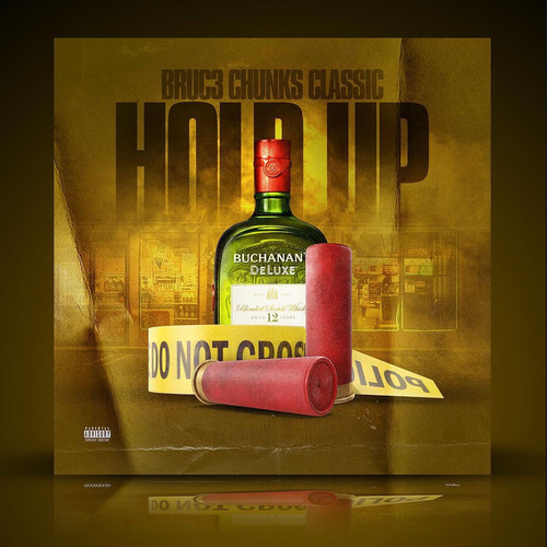 Hold Up (feat. Chunks & Classic) [Explicit]