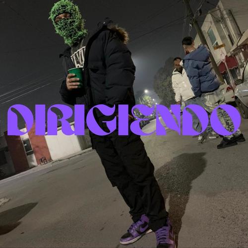 Dirigiendo (Explicit)