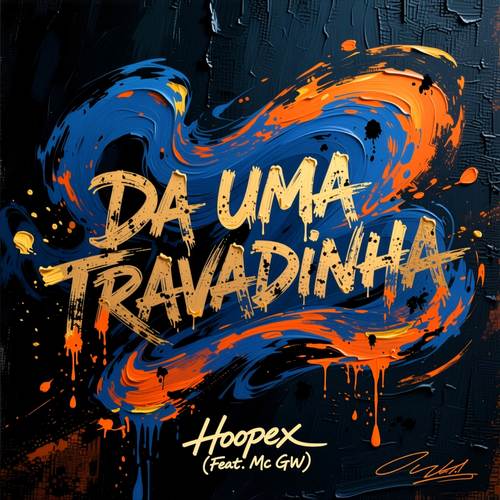 Dá uma Travadinha (Explicit)