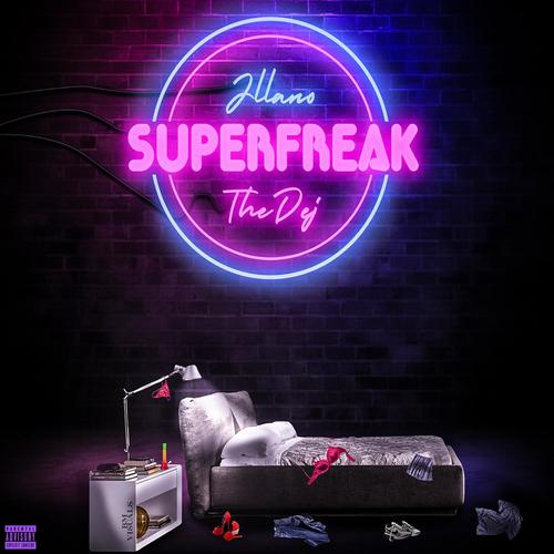Super Freak (feat. The Dej) [Explicit]
