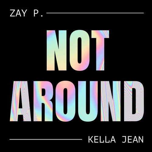 Not Around (Explicit)