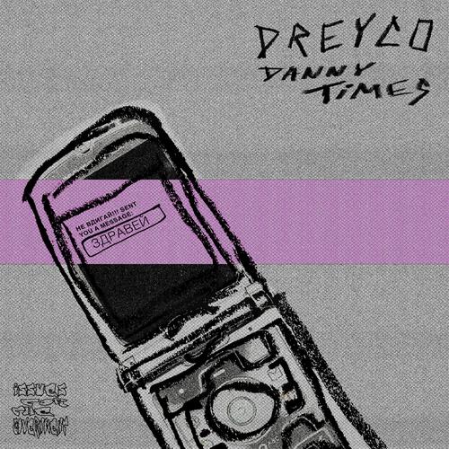 ZDRAVEY x DannyTimes