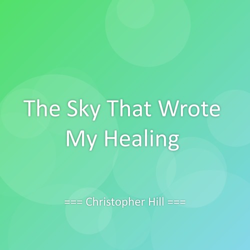 The Sky That Wrote My Healing