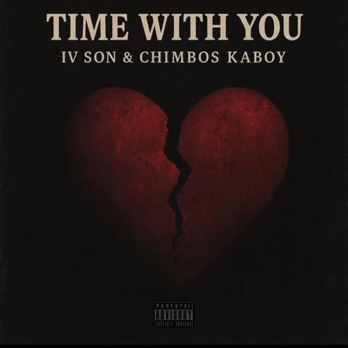 TIME WITH YOU (feat. IV SON & CHIMBOS KABOY)