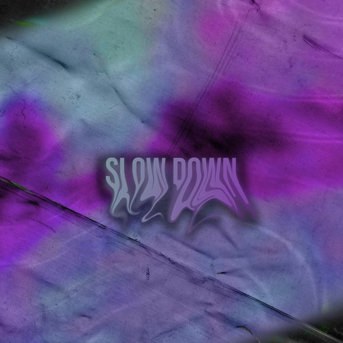 Slow Down