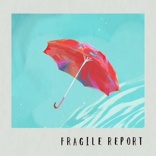 FRAGILE REPORT