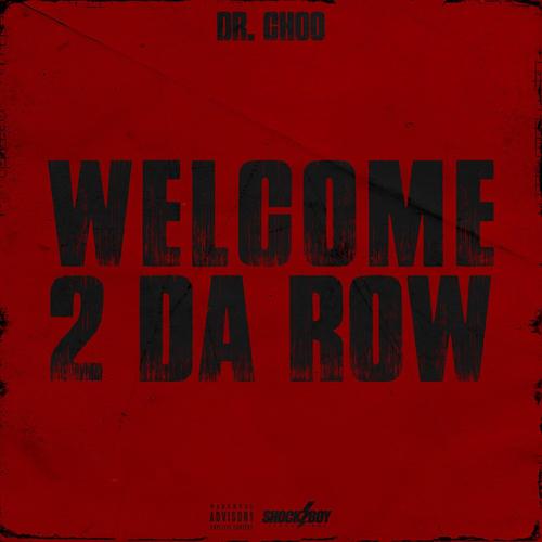 WELCOME 2 DA ROW (Explicit)