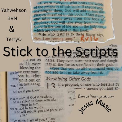 Stick to the Scripts (feat. Yahwehson & BVN)