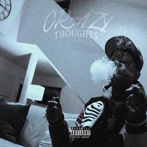 CRAZY THOUGHTS (Explicit)