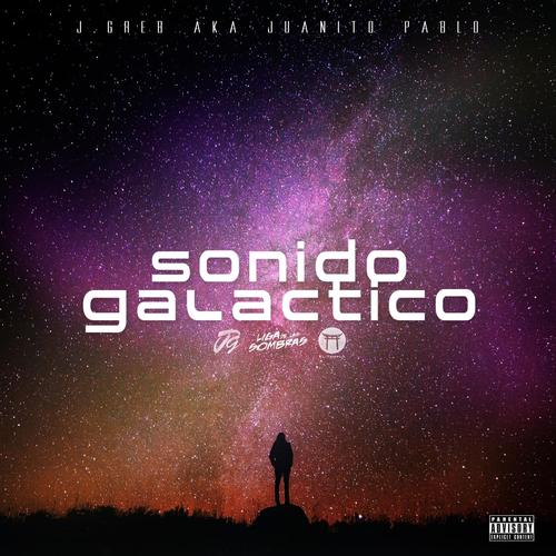 Sonido Galactico (feat. DJ Matz) [Remaster] [Explicit]