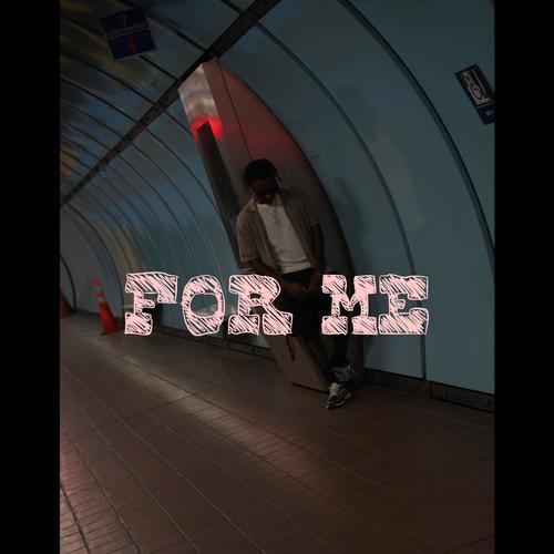 FOR ME (Explicit)