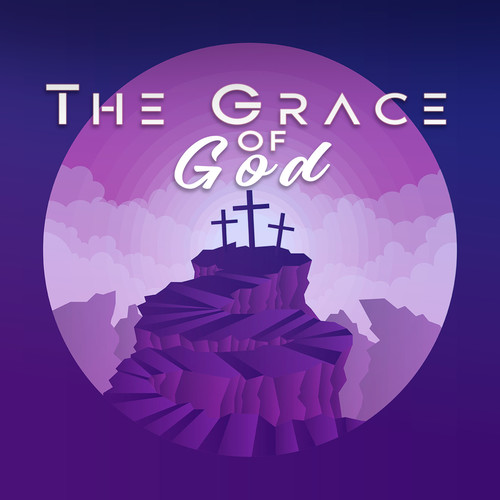 The Grace of God