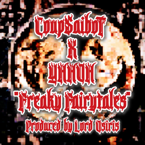 Freaky Fairy Tales (feat. Lord Osiris & You Haven't Heard Of Him) [Explicit]