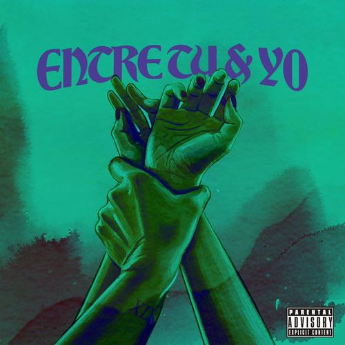 ENTRE TU & YO (Explicit)