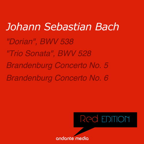 Red Edition - Bach: Organ Works & Brandenburg Concerti Nos. 5, 6