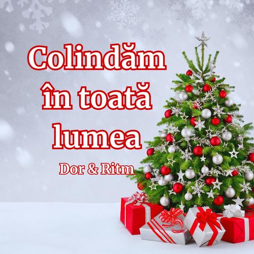 Colindăm în toată lumea