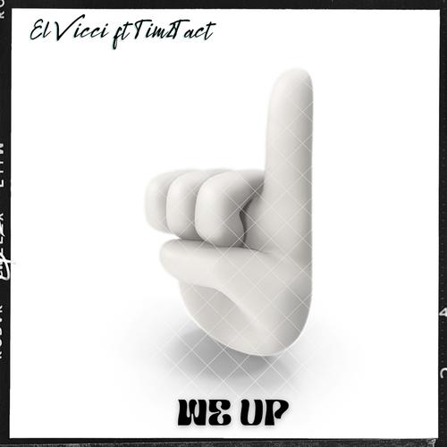 We Up (feat. Tim2Tact) [Explicit]