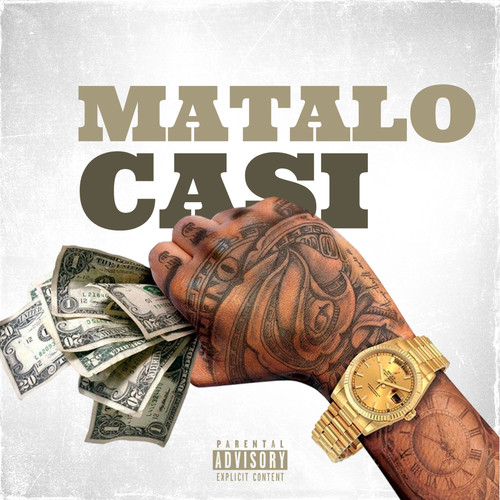 Matalo Casi (Explicit)