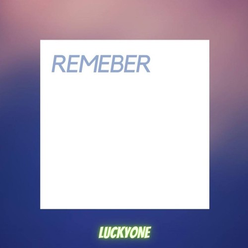 REMEBER