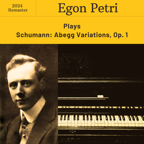 Schumann: Abegg Variations, Op. 1 (2024 Remaster)