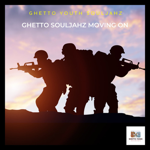 Ghetto Souljahz Moving on (We No Fear)