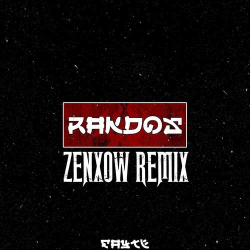 RAKDOS (ZENXOW Remix)