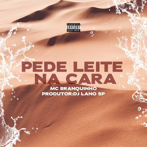 Pede Leite na Cara (Explicit)