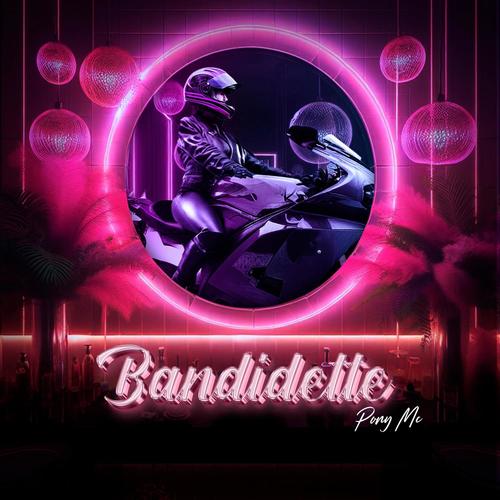Bandidette (Explicit)