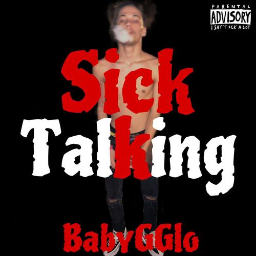 Sick Talkin (Explicit)