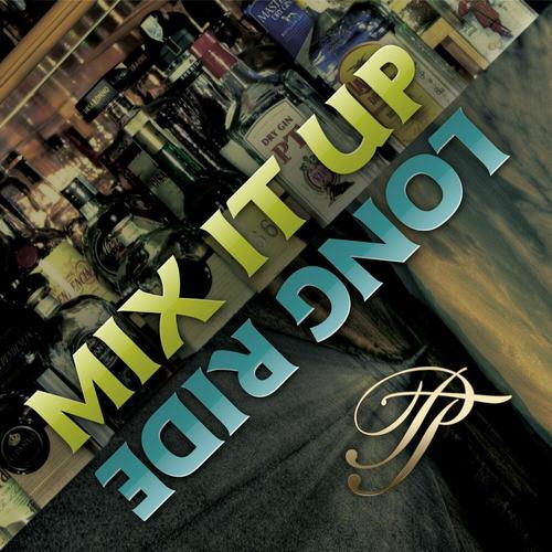 Mix it Up / Long Ride