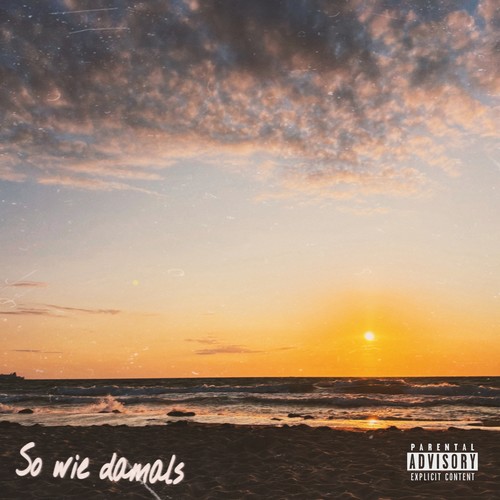 So wie damals (Explicit)