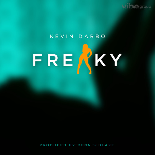 Freaky (feat. Kevin Darbo) [Explicit]