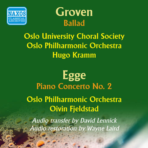 GROVEN, E.: Ballad / EGGE, K.: Piano Concerto No. 2 (Music from Modern Norway, Vol. 2) [Riefling, Kramm, Fjeldstad] [1954]
