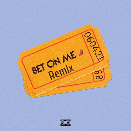 Bet on me (feat. Chili A.F.) [Remix]