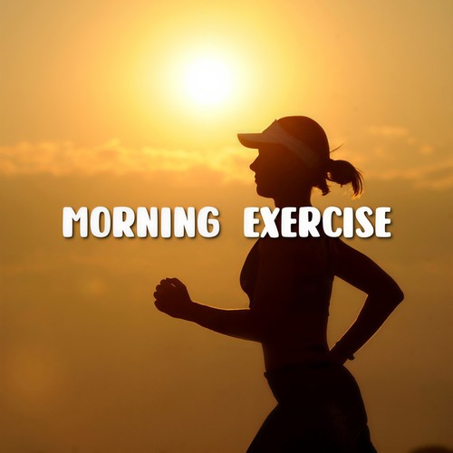 Morning Exercise