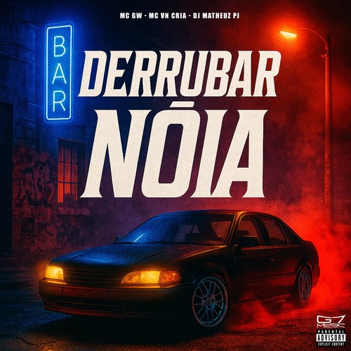Derrubar Nøia (Explicit)