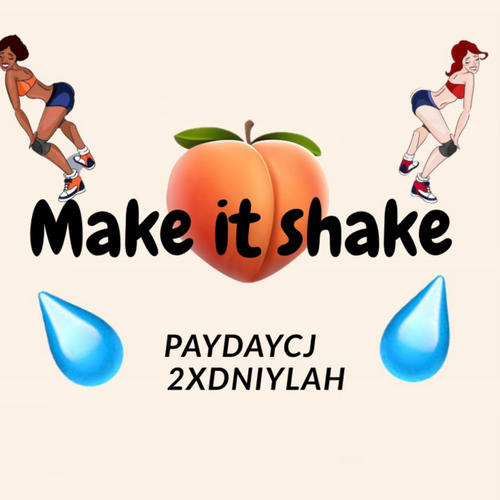Make it shake (feat. 2xdniylah) [Explicit]
