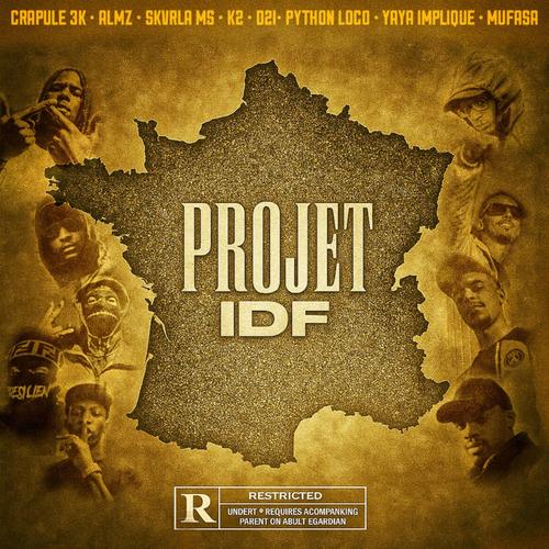 PROJET IDF (feat. SKVRLA MS, MUFASA, ALMZ, Diinsko, Yaya impliqué, Python loco, K2 officiel & Crapule) [Explicit]