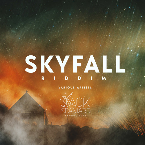 Skyfall Riddim (Explicit)