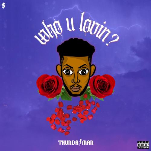 WHO U LOVIN? (Explicit)