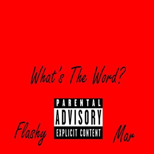What's The Word (feat. Mar) [Explicit]