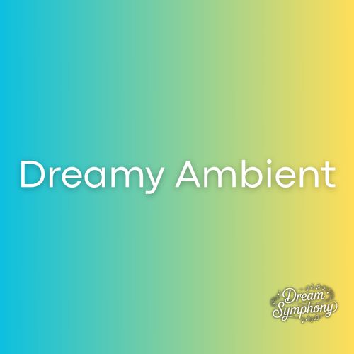 Dreamy Ambient