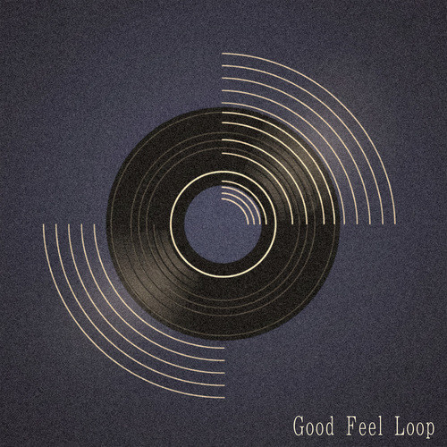 Good Feel Loop