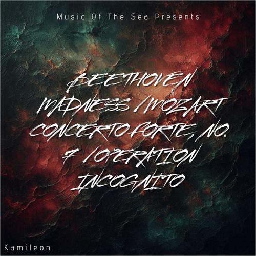 Beethoven Madness / Mozart Concerto Forte, No. 7 / Operation Incognito
